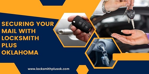 Securing Your Mail with LOCKSMITH PLUS OKLAHOMA